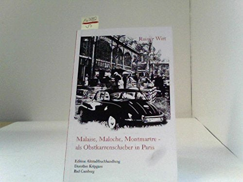 Malaise, Maloche, Montmartre: Als Obstkarrenschieber in Paris Classics