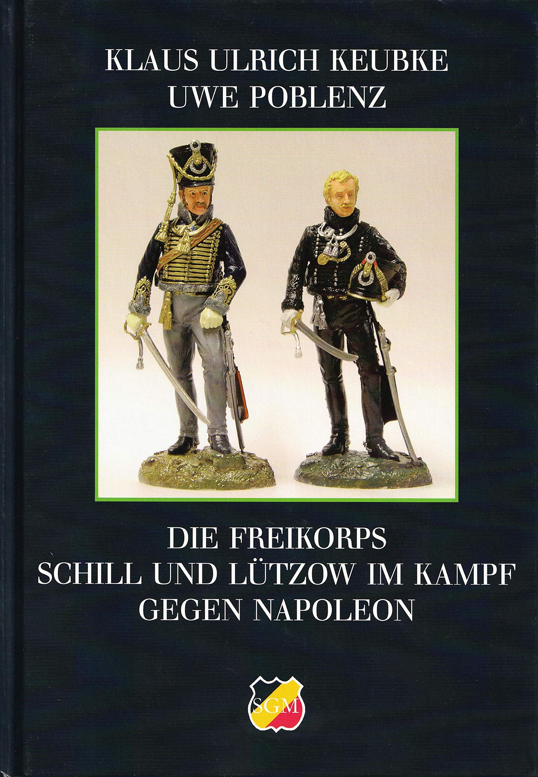 Die Freikorps Schill und Lützow im Kampf gegen Napoleon (Schriften zur Geschichte Mecklenburgs Band 24) book