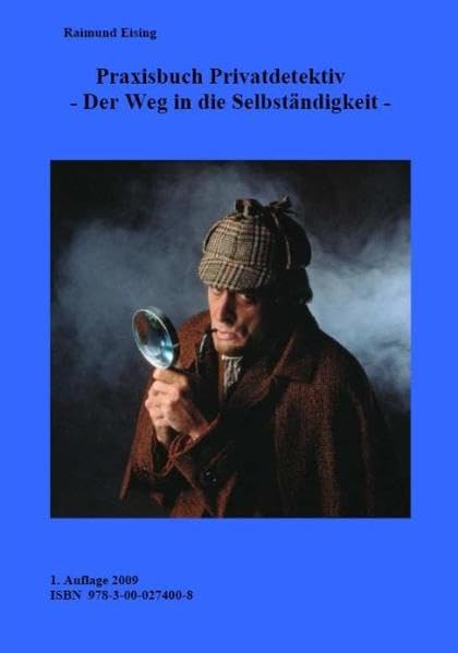 Praxisbuch Privatdetektiv: Der Weg in die Selbständigkeit Books