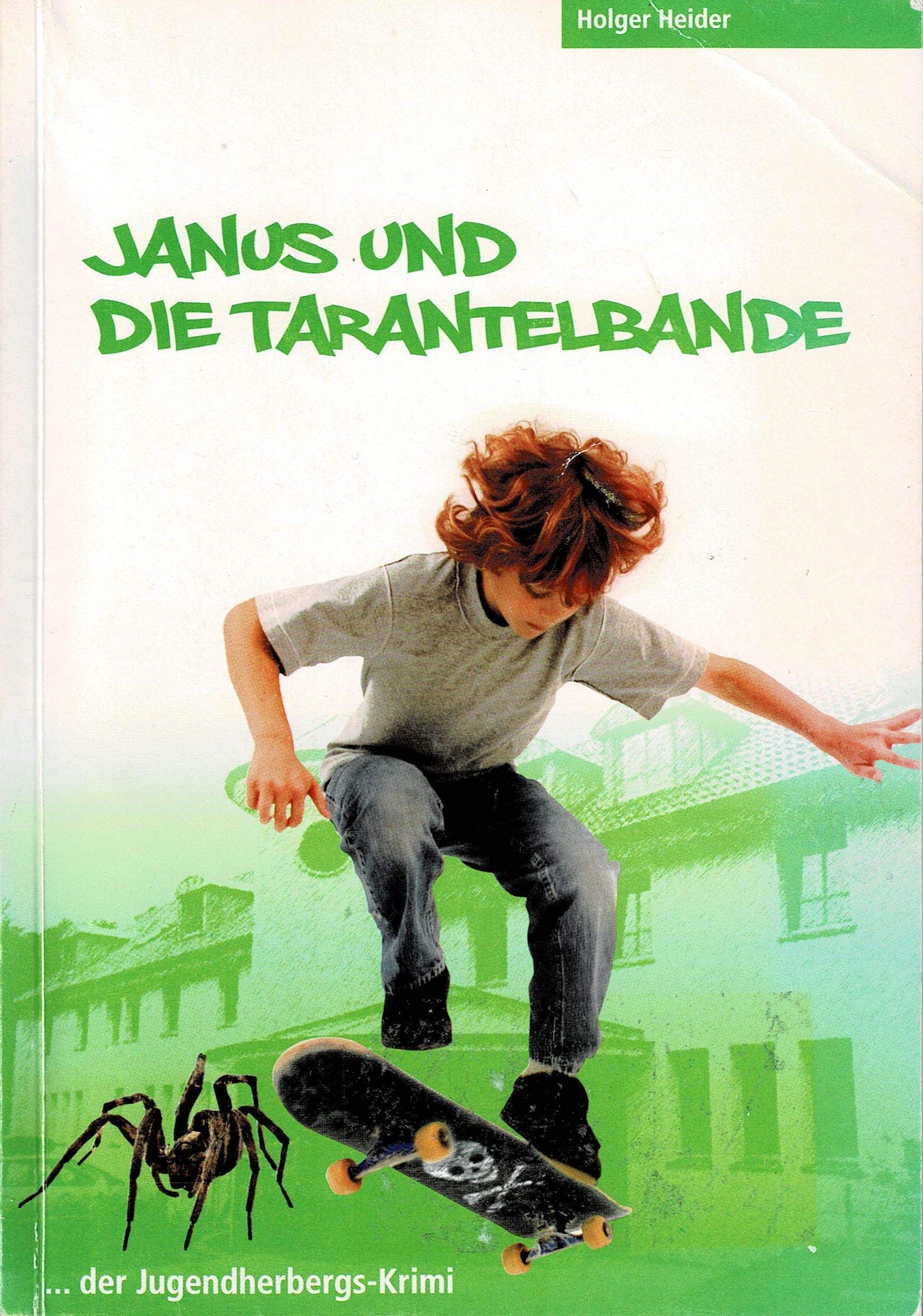 Janus und die Tarantelbande: Der Jugendherbergskrimi Fantasy & Sci-Fi