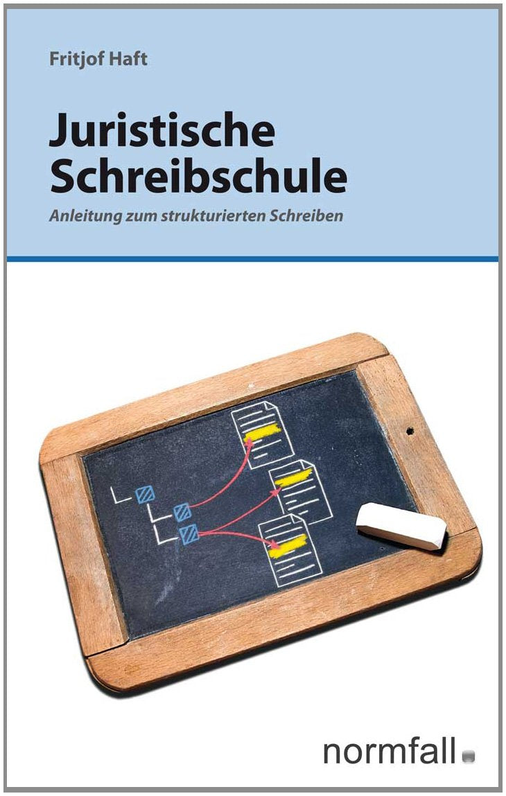 Juristische Schreibschule: Anleitung zum strukturierten Schreiben Law