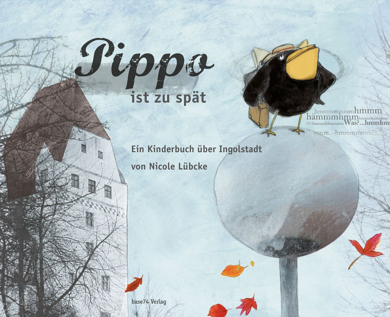 Pippo ist zu spät – Ein KinderBook über Ingolstadt von N... Book Books