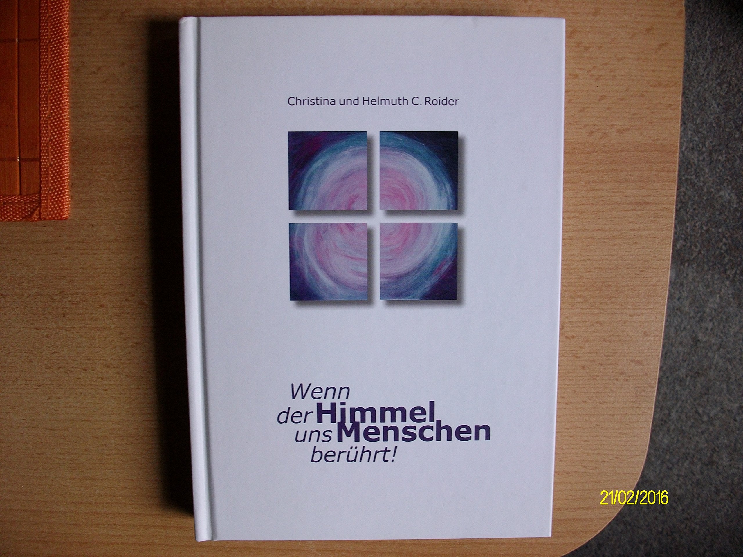 Wenn der Himmel uns Menschen berührt! Religion & Esotericism