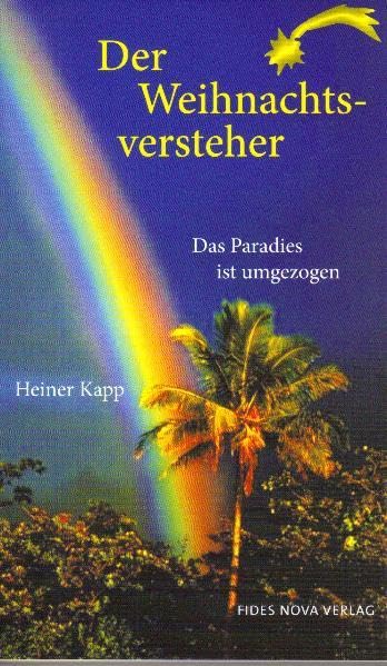 Der Weihnachtsversteher: Das Paradies ist umgezogen Religion & Esotericism