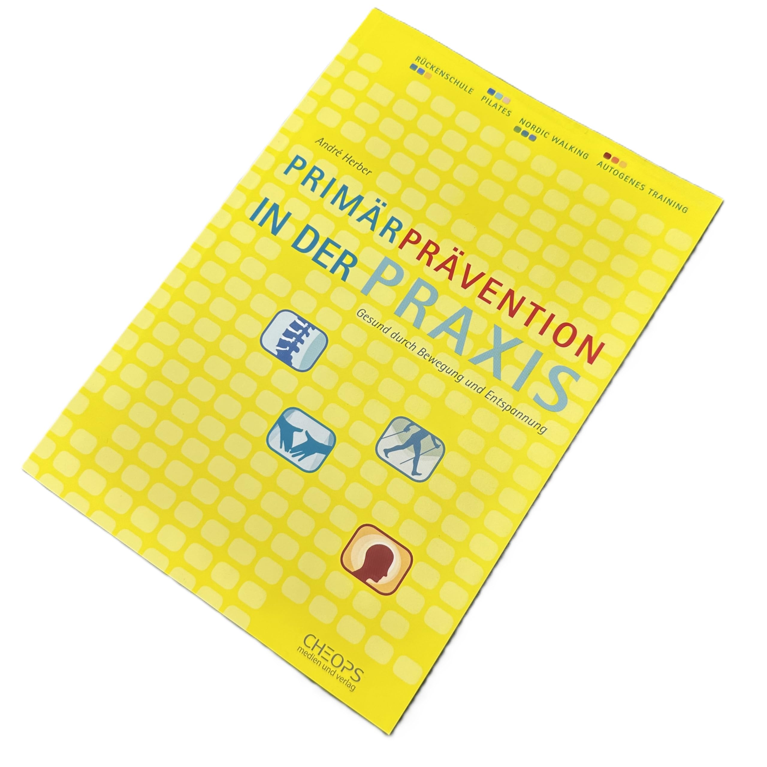 Primärprävention in der Praxis. Gesund durch Bewegung und Entspannung Books