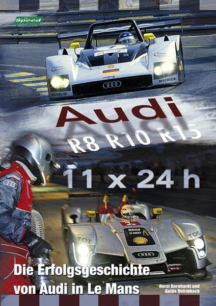 Audi - Die Erfolgsgeschichte in Le Mans: 11 x 24 h Leisure & Fun