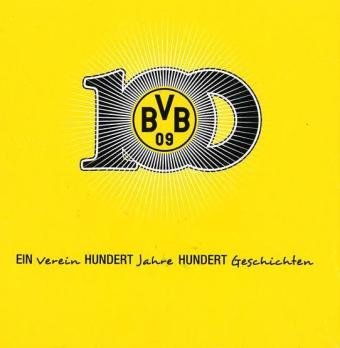 BVB 09 - Ein Verein, Hundert Jahre. Hundert Geschichten Books