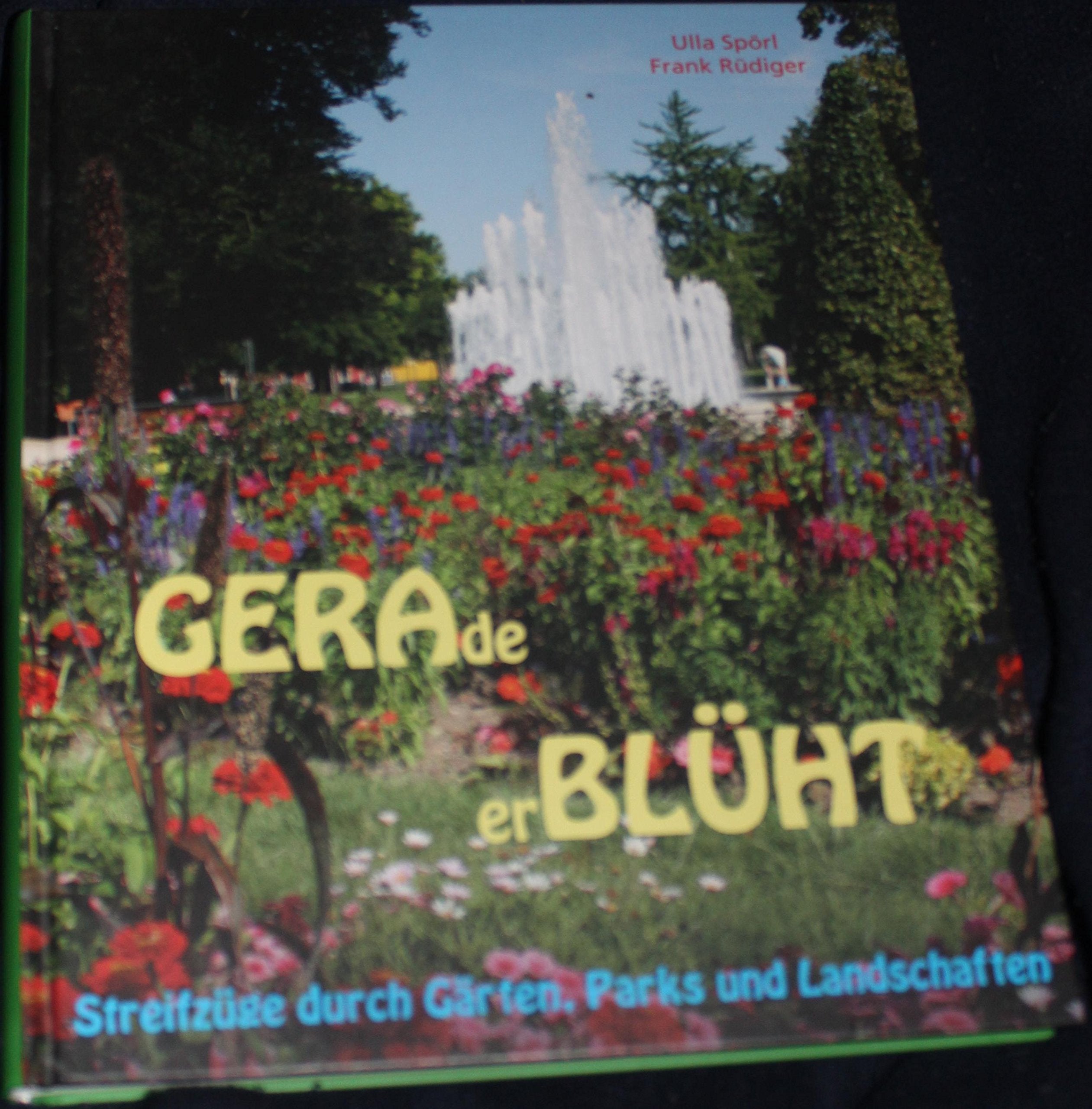 GERAde erBLÜHT von Ulla Spörl, Frank Rüdiger Book Books