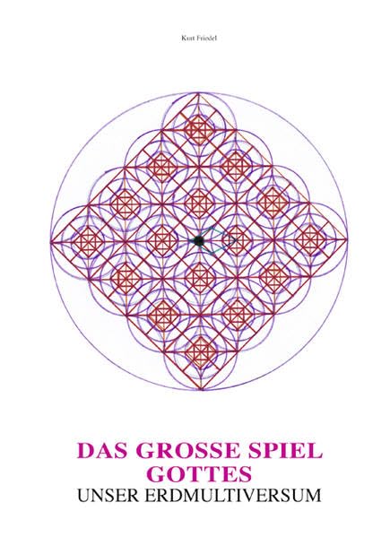 Das grosse Spiel Gottes: Band II: Unser Erdmultiversum (Das Große Spiel Gottes) Natural Sciences