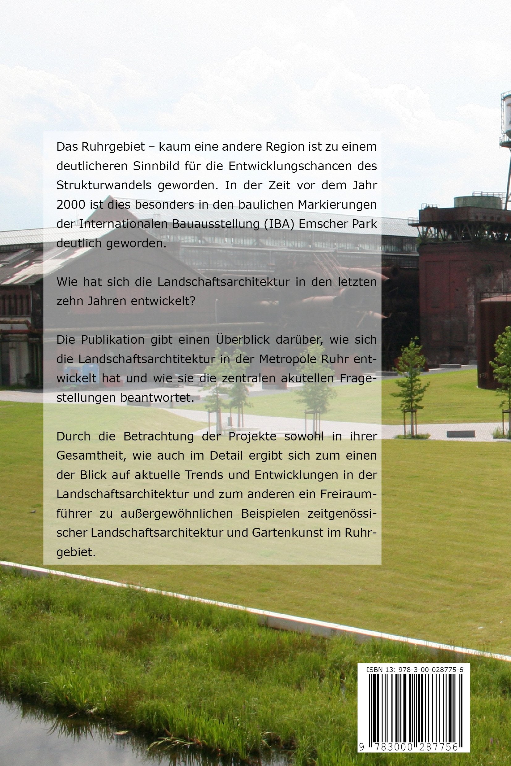 Ruhrgebiet 2000-2010: Dokumentation neuer Landschaftsarchitektur Architecture