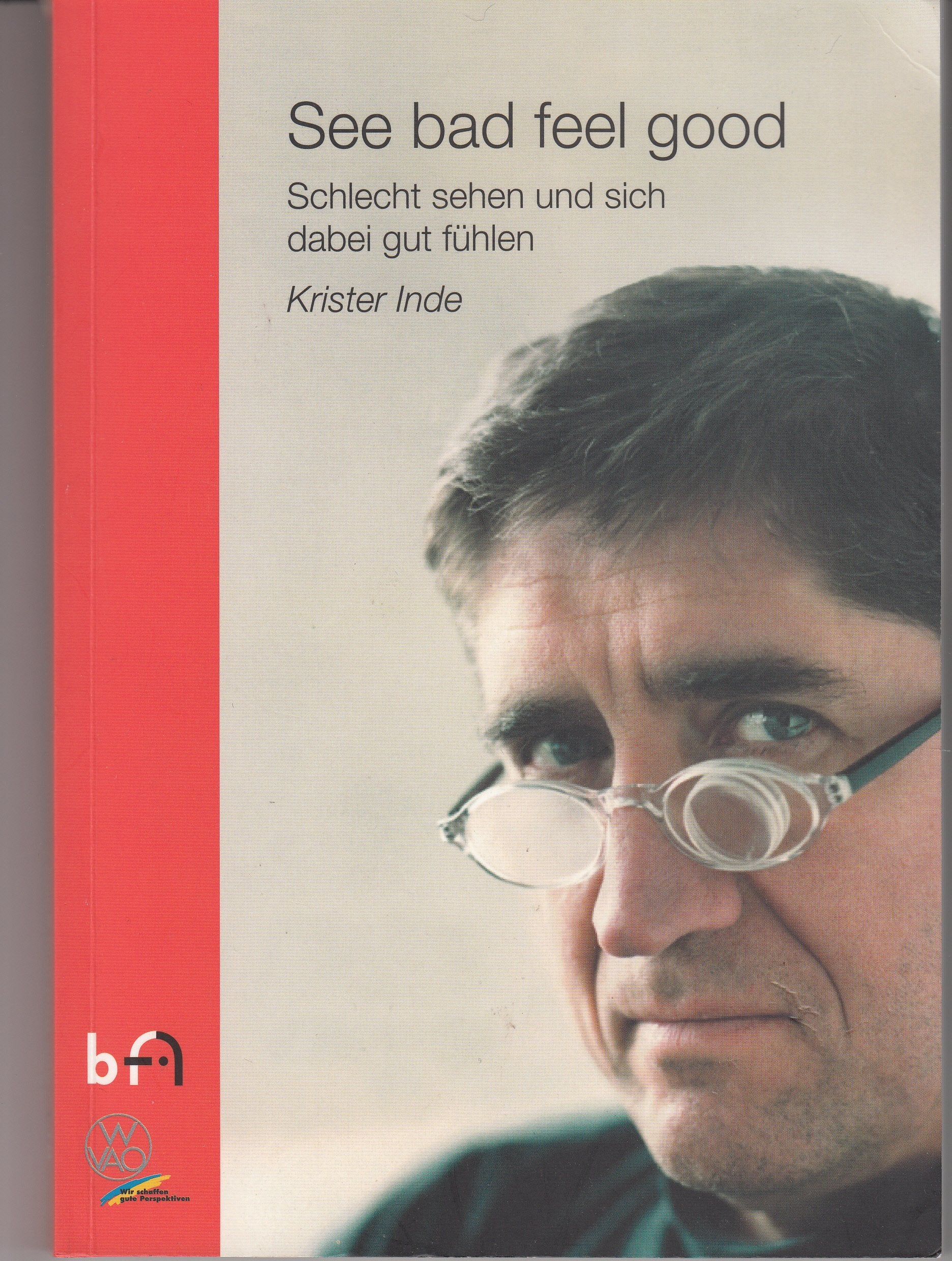 See bad feel good - Schlecht sehen und sich dabei gut fühlen (mit CD-Rom) Books