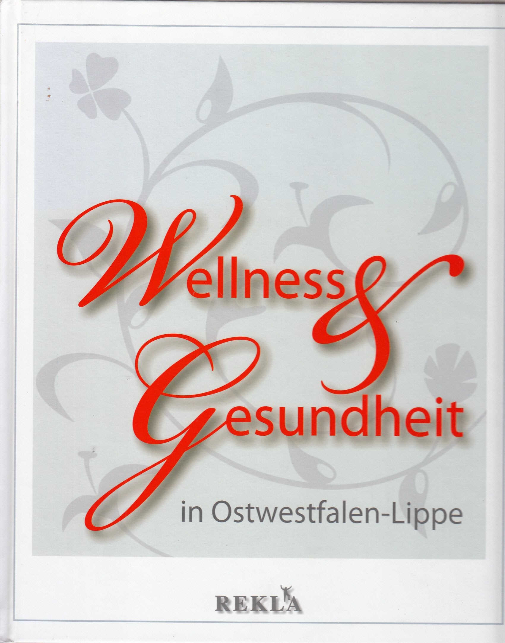 Wellness und Gesundheit in Ostwestfalen Lippe: Der Info-Bildband für Ihr Wohlbefinden Health, Nutrition & Fitness
