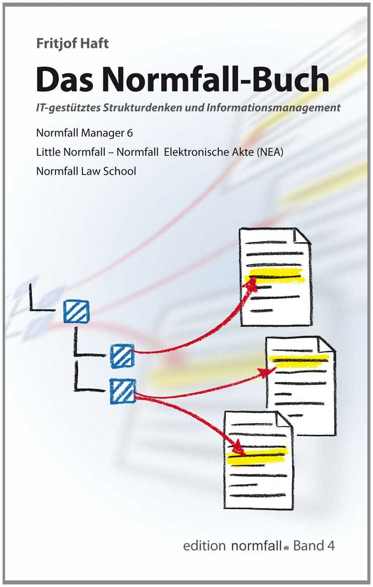 Das Normfall Buch: IT-gestütztes Strukturdenken und Informationsmanagement Law
