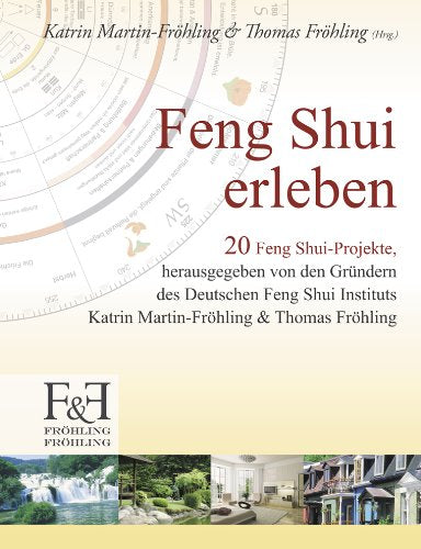 Feng Shui erleben: 20 Feng Shui Projekte Religion & Esotericism