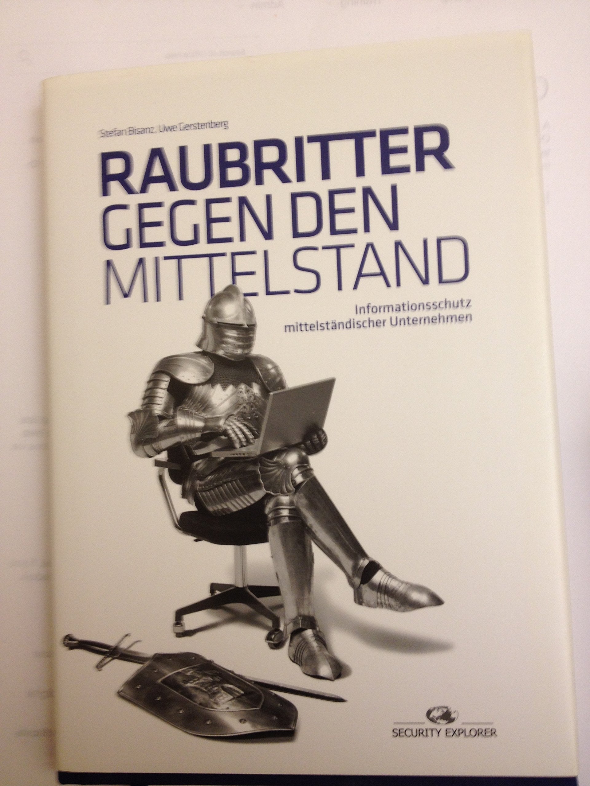 Raubritter gegen den Mittelstand: Informationsschutz mittelständischer Unternehmen Books