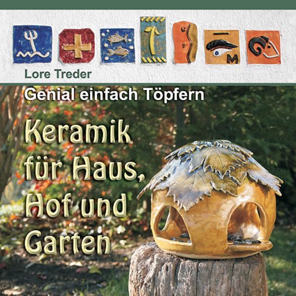 Genial einfach Töpfern: Keramik für Haus, Hof und Garten Hobbies & Crafts