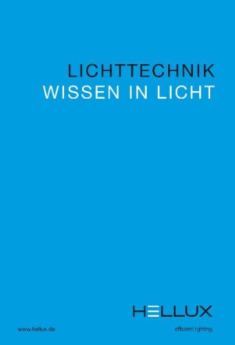 Lichttechnik: Wissen in Licht Business & Technology Books