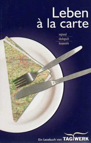Leben á la carte: Regional, ökologisch, kooperativ Natural Sciences