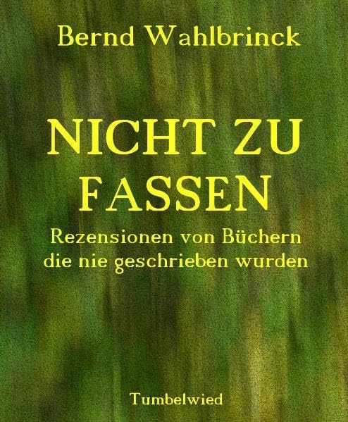 Nicht zu fassen: Rezensionen von Büchern, die nie geschrieben wurden Manga