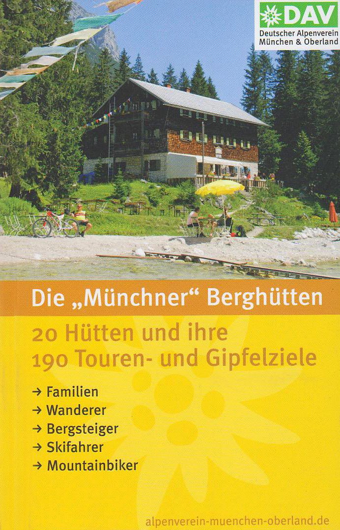 Die "Münchner" Berghütten für Familien, für Wanderer, für Bergsteiger, für Skifahrer, für Mountainbiker Books