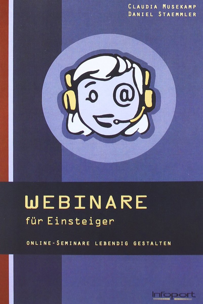 Webinare für Einsteiger: Online-Seminare lebendig gestalten Books