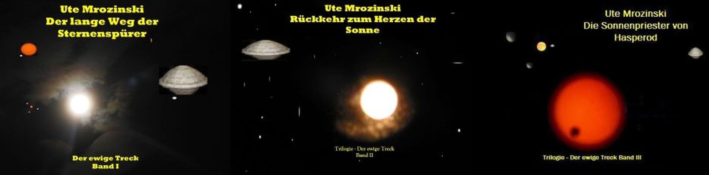 Der ewige Treck!: Bd. 1: Der lange Weg der Sternenspürer! Bd. 2: Rückkehr zum Herzen der Sonne! Bd 3: Die Sonnenpriester von Hasperod! Contemporary literature