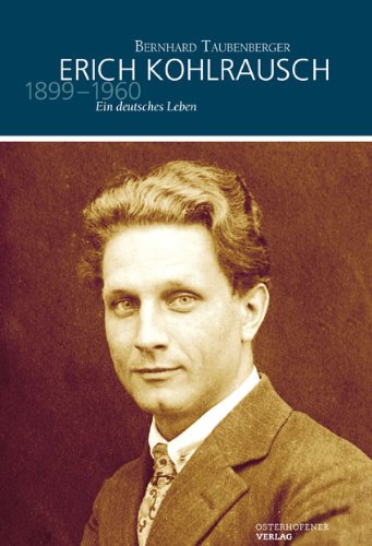 Erich Kohlrausch 1899 - 1960 Memories