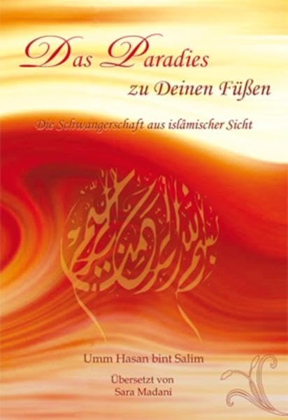 Das Paradies zu Deinen Füßen: Die Schwangerschaft aus islamischer Sicht Parents & Children