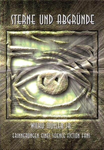 Sterne und Abgründe: Erinnerungen eines Science Fiction Fans Personalities