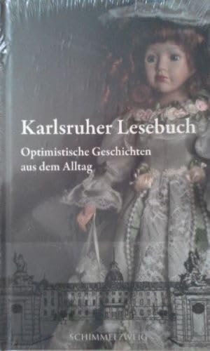 Karlsruher Lesebuch: Optimistische Geschichten aus dem Alltag Contemporary literature