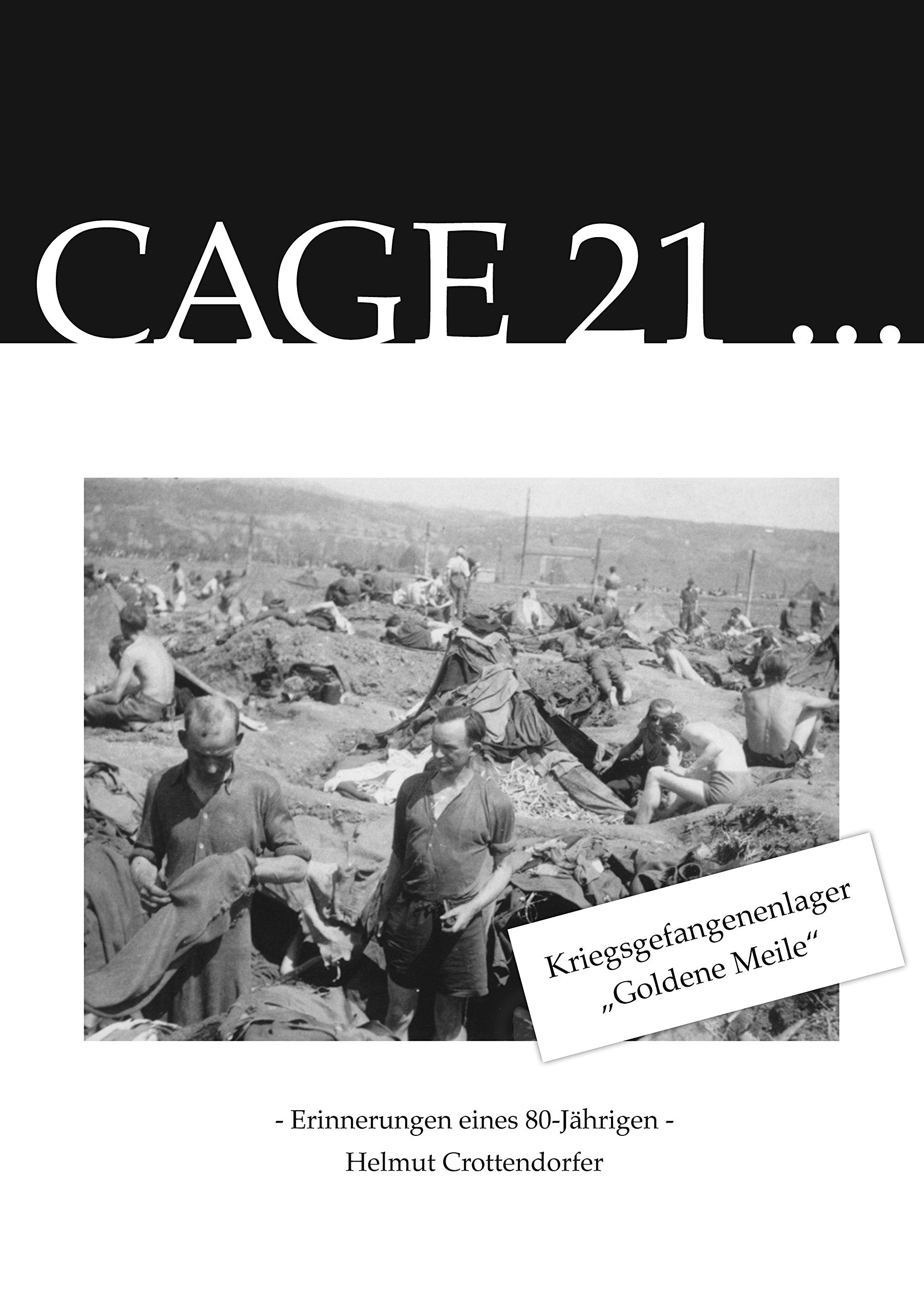 CAGE 21 - Kriegsgefangenenlager "Goldene Meile" - Erinnerungen eines 80-Jährigen Education