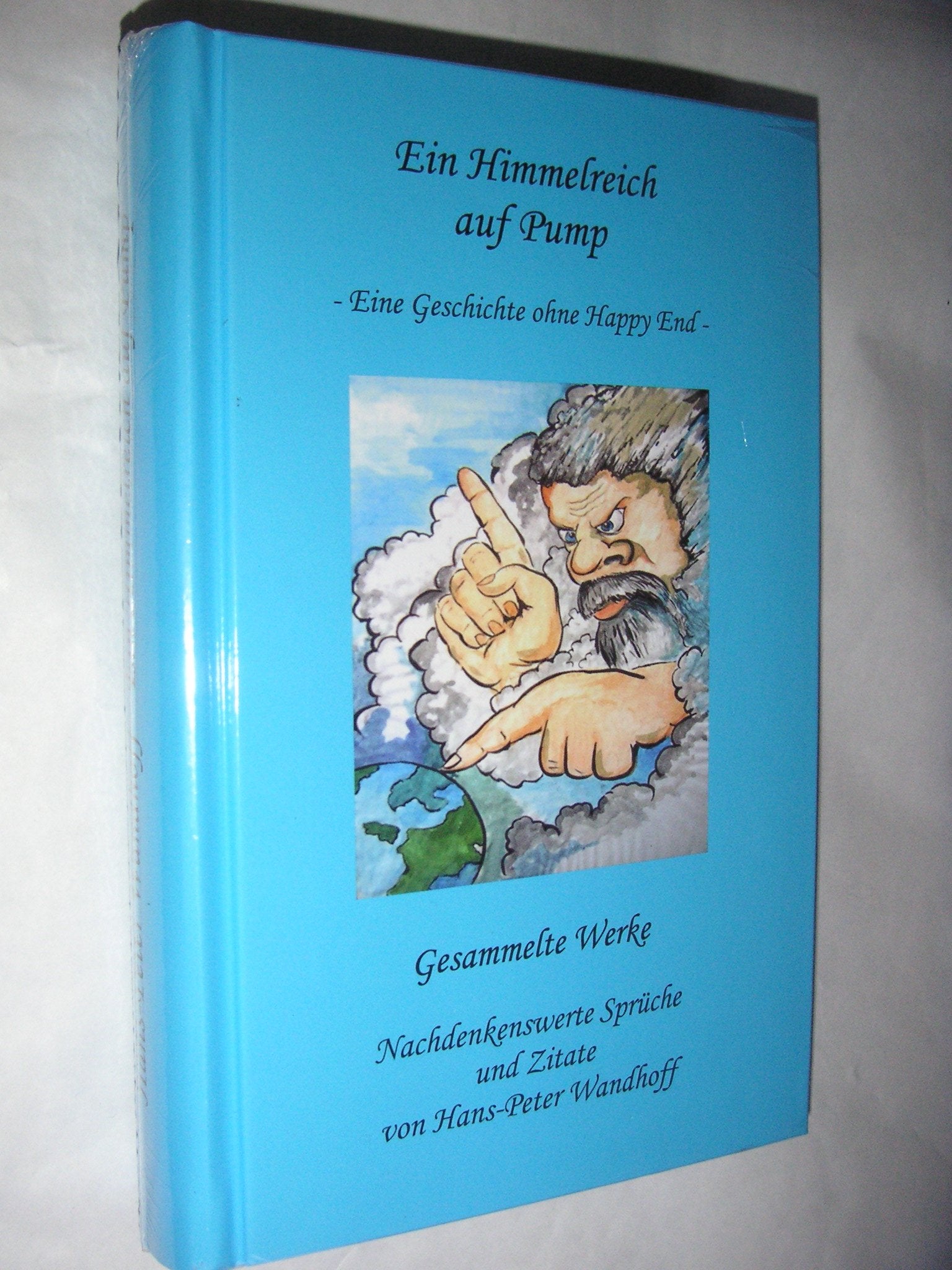Ein Himmelreich auf Pump -Eine Geschichte ohne Happy End- Contemporary literature