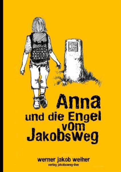 Anna und die Engel vom Jakobsweg - Drei Generationen auf dem Jakobsweg book