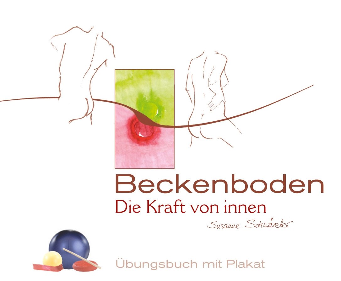 Beckenboden - Die Kraft von innen: Übungsbuch Medicine