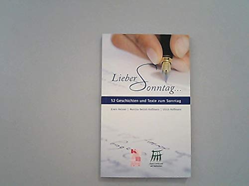 Lieber Sonntag : 52 Geschichten und Texte zum Sonntag. Books