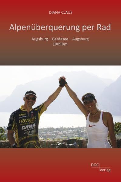 Alpenüberquerung per Rad: Augsburg - Gardasee - Augsburg 1009 km Leisure, Home & Garden