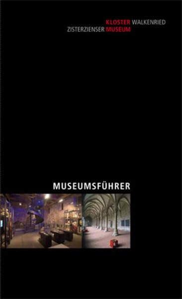 Zisterzienser Museum Kloster Walkenried: Museumsführer Politics & History