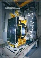 High Above: The Untold Story of Astra, Europe's Leading Satellite Company book