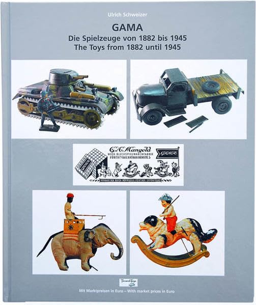 GAMA-Die Spielzeuge von 1882 bis 1945: GAMA-The Toys from 1882 until 1945 Hobbies & Crafts