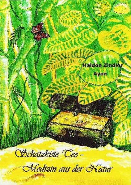 Schatzkiste Tee - Medizin aus der Natur: 411 verschiedene Pflanzen und ihre Anwendung als Tee. Leisure, Home & Garden