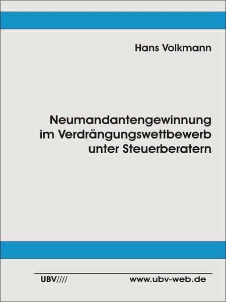 Neumandantengewinnung im Verdrängungswettbewerb unter Steuerberatern Law