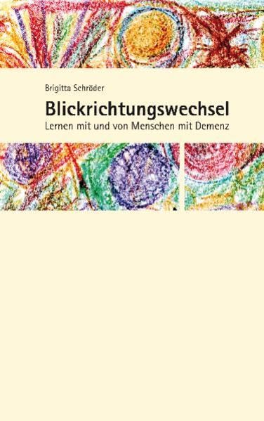 Blickrichtungswechsel: Lernen mit und von Menschen mit Demenz Health, Nutrition & Fitness