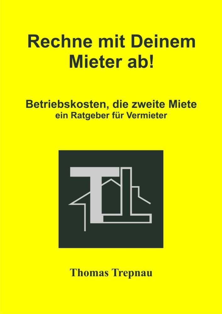 Rechne mit Deinem Mieter ab: Betriebskosten, die zweite Miete Business, Finance & Career