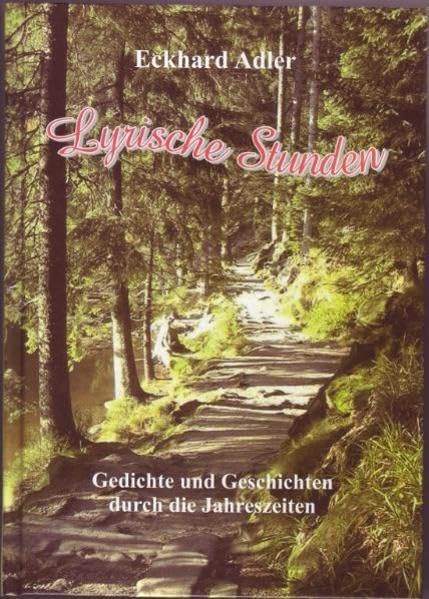 Lyrische Stunden: Gedichte und Geschichten durch die Jahreszeiten Contemporary literature