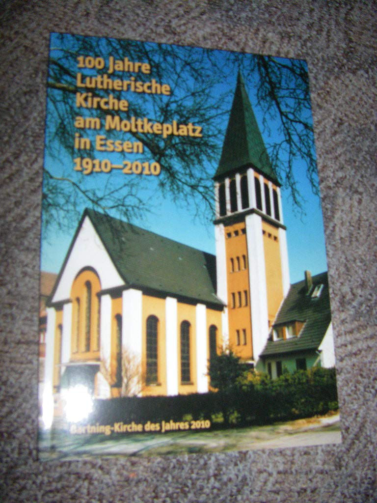 100 Jahre Lutherische Kirche am Moltkeplatz in Essen 1910-2010: Bartning-Kirche des Jahres 2010 Architecture