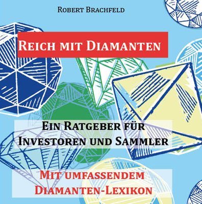 Reich mit Diamanten: Ein Ratgeber für Investoren und Sammler Law