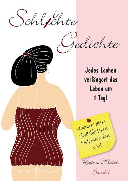 Schlichte Gedichte - Band 1: Jedes Lachen verlängert das Leben um 1 Tag Humour & Satire