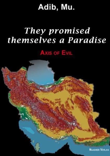 They promised themselves a Paradise: Axis of Evil book
