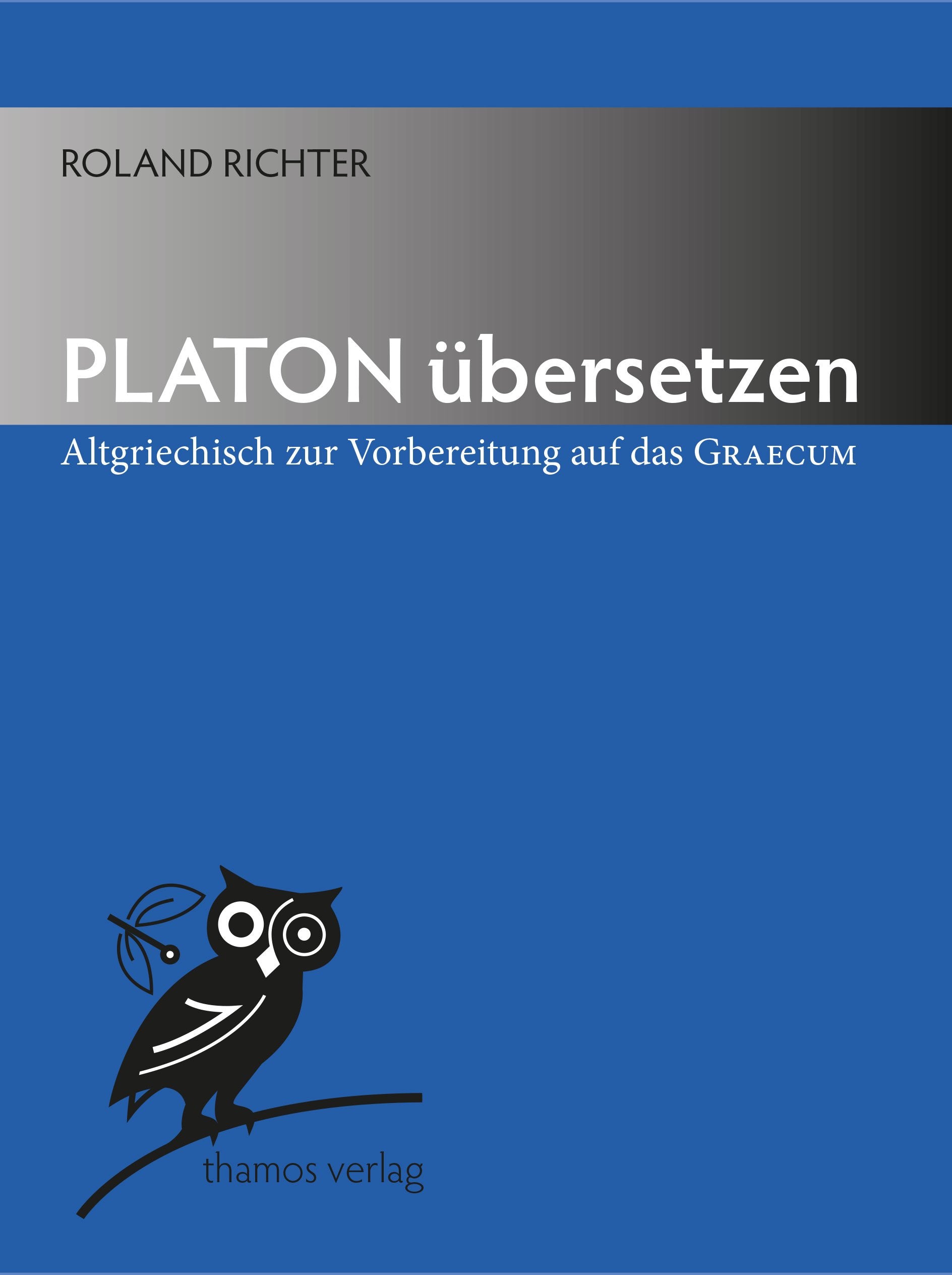PLATON übersetzen --- Altgriechisch zur Vorbereitung auf das Graecum Books