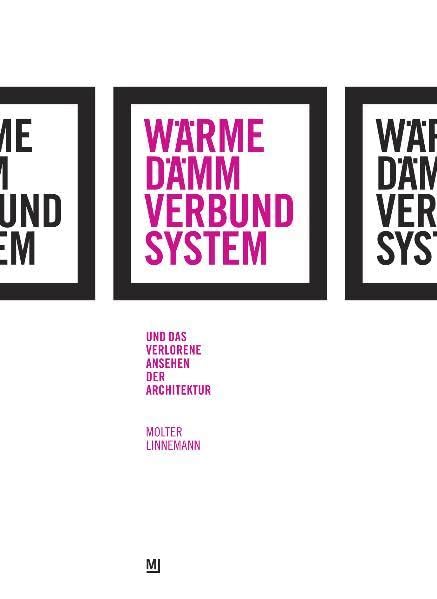 Wärmedämmverbundsystem und das verlorene Ansehen der Architektur Architecture